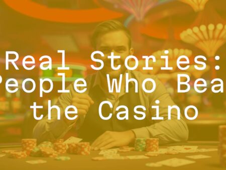 Real Stories: People Who Beat the Casino