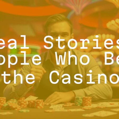 Real Stories: People Who Beat the Casino