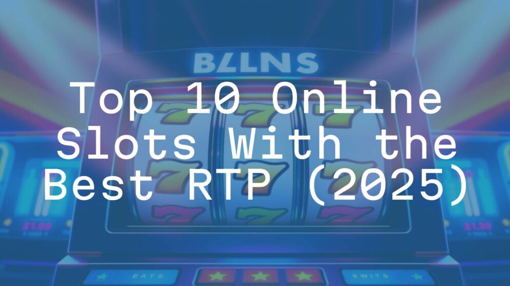 Top 10 Online Slots With the Best RTP (2025)